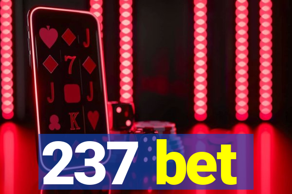 237 bet